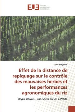 portada Effet de la distance de repiquage sur le contrôle des mauvaises herbes et les performances agronomiques du riz (en Francés)