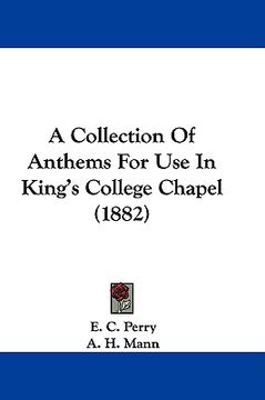 portada a collection of anthems for use in king's college chapel (1882) (en Inglés)