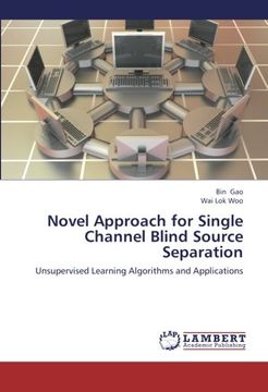 portada Novel Approach for Single Channel Blind Source Separation: Unsupervised Learning Algorithms and Applications