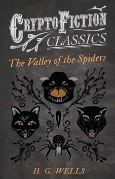 portada The Valley of the Spiders (Cryptofiction Classics - Weird Tales of Strange Creatures) (en Inglés)