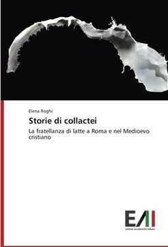 portada Storie di Collactei: La Fratellanza di Latte a Roma e nel Medioevo Cristiano (en Italiano)