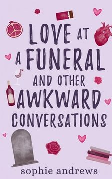 portada Love at a Funeral and Other Awkward Conversations