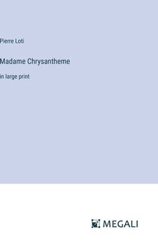 portada Madame Chrysantheme: in large print (en Inglés)