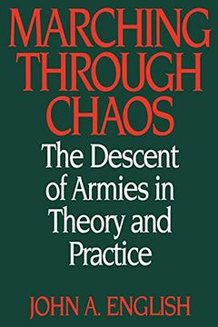 portada Marching Through Chaos: The Descent of Armies in Theory and Practice (in English)