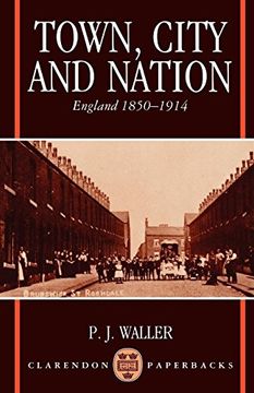 portada Town, City, and Nation: England in 1850-1914: England, 1850-1914 (Clarendon Paperbacks) (en Inglés)