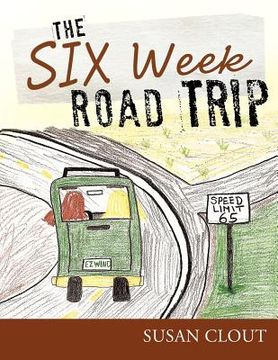 portada the six week road trip (en Inglés)