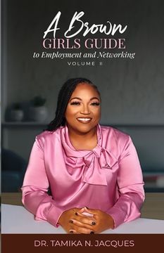 portada A Brown Girls Guide To Employment and Networking Volume II (en Inglés)