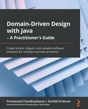 portada Domain-Driven Design with Java - A Practitioner's Guide: Create simple, elegant, and valuable software solutions for complex business problems (en Inglés)