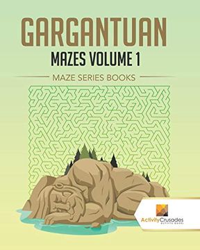 portada Gargantuan Mazes Volume 1: Maze Series Books (in English)