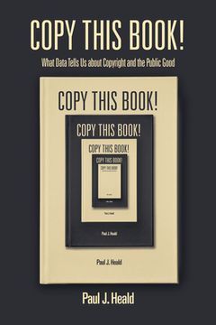 portada Copy This Book! What Data Tells us About Copyright and the Public Good (en Inglés)