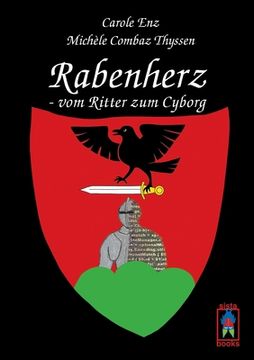 portada Rabenherz - vom Ritter zum Cyborg (German Edition) [Soft Cover ] (en Alemán)