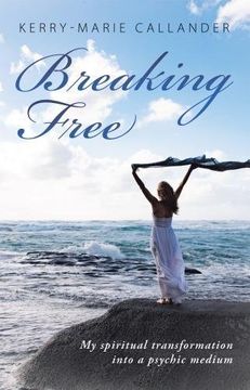 portada Breaking Free: My spiritual transformation into a psychic medium