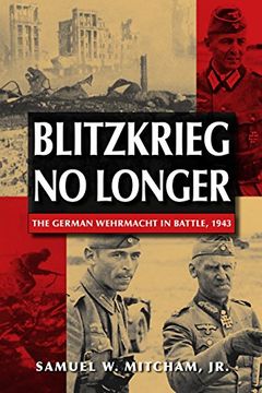 portada Blitzkrieg no Longer: The German Wehrmacht in Battle, 1943 (en Inglés)