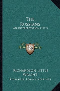 portada the russians the russians: an interpretation (1917) an interpretation (1917) (en Inglés)