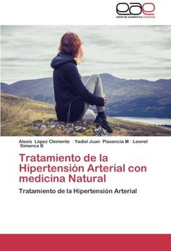 portada Tratamiento de la Hipertensión Arterial con Medicina Natural: Tratamiento de la Hipertensión Arterial