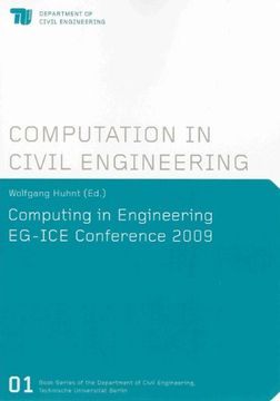 portada Computing in Engineering: EG-ICE Conference 2009 (Heftreihe Des Instituts Fur Bauingenieurwesen/Book Series of the Department of Civil Engineering, Technische Universitat Berlin)