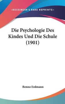 portada Die Psychologie Des Kindes Und Die Schule (1901) (en Alemán)