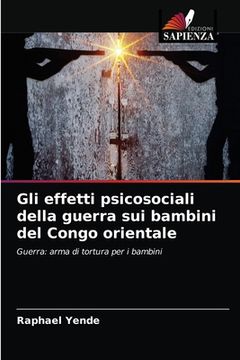 portada Gli effetti psicosociali della guerra sui bambini del Congo orientale (en Italiano)