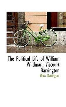 portada the political life of william wildman, viscourt barrington