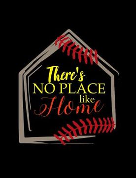 portada There's No Place Like Home: College Ruled Composition Notebook For Baseball Sports Fans (en Inglés)