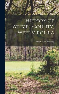 portada History of Wetzel County, West Virginia