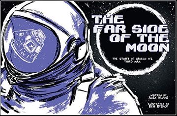 Far Side of the Moon: The Story of Apollo 11's Third man