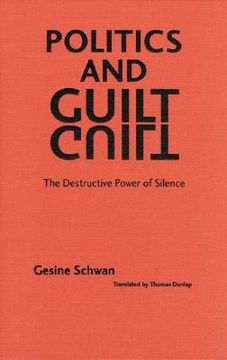 portada politics and guilt: the destructive power of silence (in English)