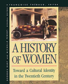 portada History of Women in the West, Volume v: Toward a Cultural Identity in the Twentieth Century: Toward Cultural Identity in the Twentieth Century v. 5 