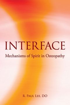 portada Interface: Mechanisms of Spirit in Osteopathy (in English)