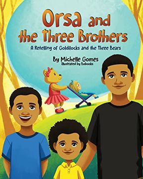 portada Orsa and the Three Brothers: A Retelling of Goldilocks and the Three Bears (en Inglés)