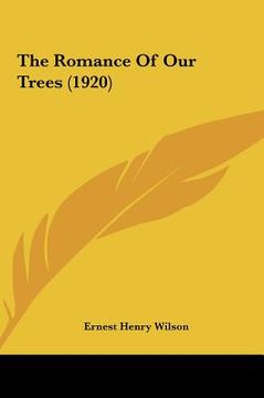 portada the romance of our trees (1920) the romance of our trees (1920) (en Inglés)