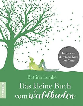 portada Das Kleine Buch vom Waldbaden: In Balance Durch die Kraft der Natur (en Alemán)