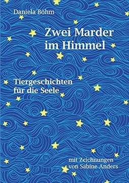portada Zwei Marder im Himmel: Tiergeschichten für die Seele (en Alemán)