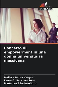 portada Concetto di empowerment in una donna universitaria messicana (en Italiano)