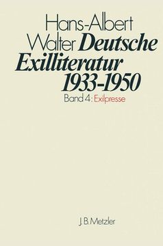 Deutsche Exilliteratur 1933-1950: Band 4: Exilpresse (en Alemán)