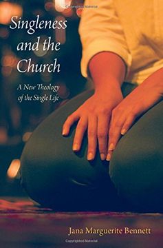 portada Singleness and the Church: A New Theology of the Single Life (en Inglés)