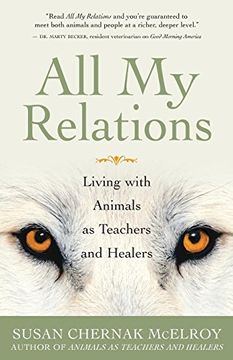 portada All my Relations: Living With Animals as Teachers and Healers 