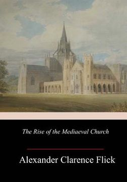 portada The Rise of the Mediaeval Church (in English)