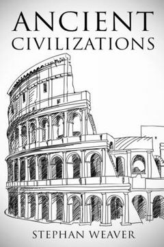 portada Ancient Civilizations: From Beginning To End (en Inglés)