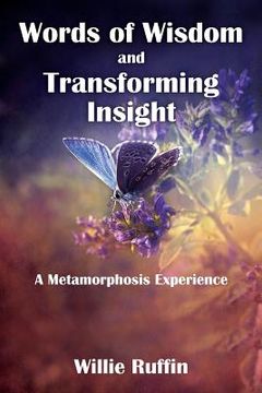 portada Words of Wisdom and Transforming Insight: A Metamorphosis Experience (in English)