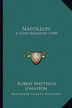 portada napoleon: a short biography (1904) (en Inglés)