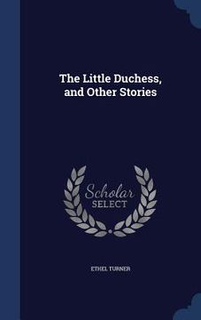 portada The Little Duchess, and Other Stories