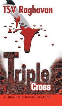 portada Triple Cross: A Triad of Chilling Suspense (en Inglés)