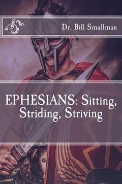 portada Ephesians: Sitting, Striding, Striving (en Inglés)