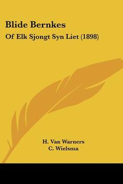 portada Blide Bernkes: Of Elk Sjongt Syn Liet (1898) (in French)