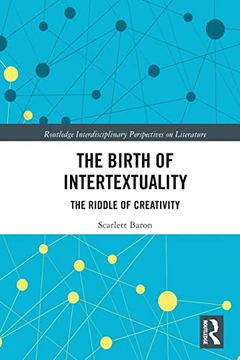 portada The Birth of Intertextuality (Routledge Interdisciplinary Perspectives on Literature) (en Inglés)