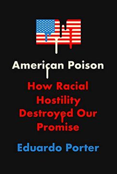 portada American Poison: How Racial Hostility Destroyed our Promise (en Inglés)