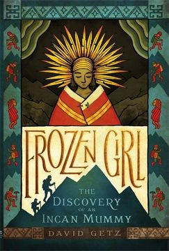 portada Frozen Girl: The Discovery of an Incan Mummy (in English)