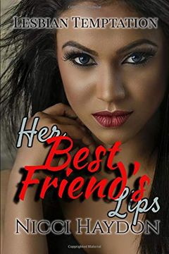 portada Her Best Friend's Lips (Lesbian Temptation) (en Inglés)