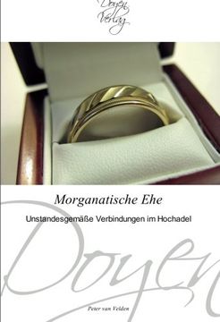 portada Morganatische Ehe: Unstandesgemäße Verbindungen im Hochadel